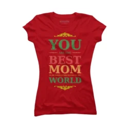 Junior's Design By Humans You Are The Best Mom In The Entire History Of World By Tmsarts T-Shirt -Design By Humans GUEST 1f3d7f31 fa2b 4c30 851a 7232c2207ca6
