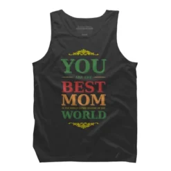 Men's Design By Humans You Are The Best Mom In The Entire History Of World By Tmsarts Tank Top -Design By Humans GUEST 2da508af 251f 477b adfb 1f683af82a32