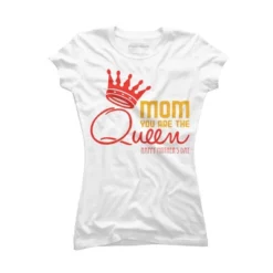 Junior's Design By Humans Mother's Day Mom You Are The Queen By Tmsarts T-Shirt -Design By Humans GUEST 3de6ad42 d9f3 4e2e 9b6a 56f53006d6d3