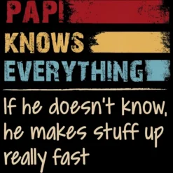 Women's Design By Humans Papi Knows Everything, If Not Makes Stuff Up By HoangCathrine Racerback Tank Top