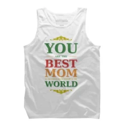 Men's Design By Humans You Are The Best Mom In The Entire History Of World By Tmsarts Tank Top -Design By Humans GUEST 6402f677 e67a 4139 983e bf8cf9da214e