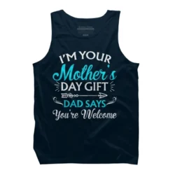 Men's Design By Humans I'm Your Mother's Day Gift Dad Says You're Welcome By OlaFami Tank Top -Design By Humans GUEST 787d964f 7f51 4009 85a5 34fa324f6d39