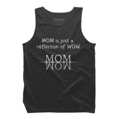 Men's Design By Humans Mom Is Just A Reflection Of Wow Text By MeowShop Tank Top -Design By Humans GUEST 81d380b2 d450 48bd a6ad b2e8185d1590