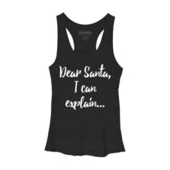 Women's Design By Humans Dear Santa, I Can Explain Christmas Funny By Jeje1982 Racerback Tank Top -Design By Humans GUEST 82687c3a 5362 4f20 a2ce 7bae522a8561