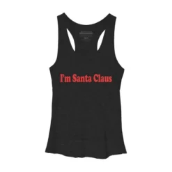 Women's Design By Humans Christmas I'm Santa Claus Text By BenX Racerback Tank Top -Design By Humans GUEST 8ca7048b d20b 4878 8ffe dd8ae7c1d2c6