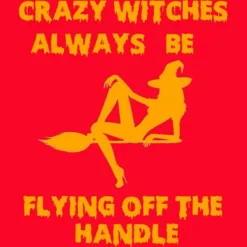 Women's Design By Humans Crazy Witches Always Be Flying Off The Handle Funny Halloween Wi By Galvanized Racerback Tank Top