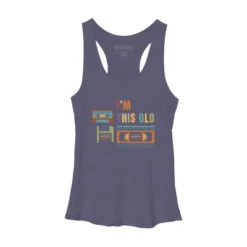 Women's Design By Humans I'm This Old - Old Data Storage Media By DsgnCraft Racerback Tank Top -Design By Humans GUEST 9dd10fde f749 4d2b bcca 2c6ff524bc9e