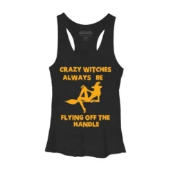 Women's Design By Humans Crazy Witches Always Be Flying Off The Handle Funny Halloween Wi By Galvanized Racerback Tank Top -Design By Humans GUEST b4c13d59 f5df 425c 9b4d 4b30db7adfb0