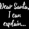 Women's Design By Humans Dear Santa, I Can Explain Christmas Funny By Jeje1982 Racerback Tank Top
