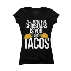 Junior's Design By Humans All I Want For Christmas Is You And Tacos By BubbSnugg T-Shirt -Design By Humans GUEST d29ad7df f02b 43ea 9264 77ed164724c2