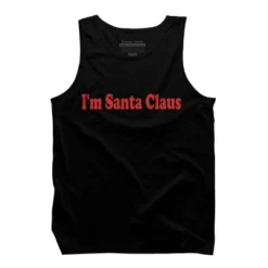 Men's Design By Humans Christmas I'm Santa Claus Text By BenX Tank Top 8 Men's Design By Humans Christmas I'm Santa Claus Text By BenX Tank Top -Design By Humans GUEST f6e6f367 2e1c 42d9 b95a a35f7dd7057f